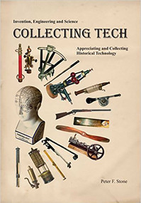 Collecting Tech (Appreciating and Collecting Historical Technology) by Peter F. Stone, 9781931626309