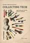 Collecting Tech (Appreciating and Collecting Historical Technology) by Peter F. Stone, 9781931626309