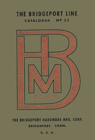 Bridgeport Hardware Manufacturing Corporation Catalogue No. 23 by Antique Tools & Trades in Connecticut, 9781931626323