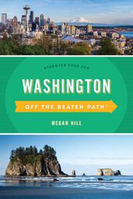 Washington Off the Beaten Path® (Discover Your Fun) by Megan Hill, 9781493037636