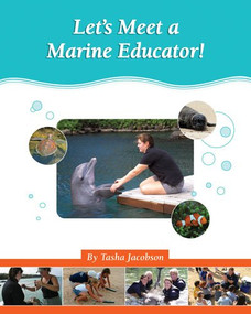 Let's Meet a Marine Educator! by Tasha Jacobson, 9780893170660