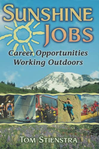 Sunshine Jobs (Career Opportunities Working Outdoors) by Tom Stienstra, 9780911781151
