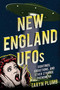 New England UFOs (Sightings, Abductions, and Other Strange Phenomena) by Taryn Plumb, 9781608936694