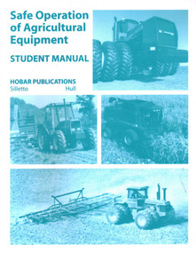 Safe Operations of Agricultural Equipment (Student Manual) by Dale Hull, Thomas Stilletto, 9780913163276