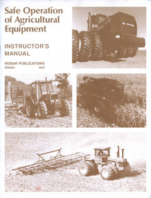 Safe Operations of Agricultural Equipment (Instructor's Guide) by Dale Hull, Thomas Stilletto, 9780913163290