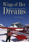 Wings of Her Dreams (Alaska Bush & Glacier Pilot, Kitty Banner) by Kitty Seemann, Bob Seemann, Ann Cooper, 9781880654514