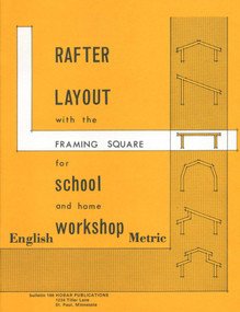 Rafter Layout with the Framing Square for School and Home Workshop by Forrest W. Bear, Thomas Hoerner, 9780913163023