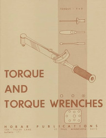 Torque and Torque Wrenches by Forrest W. Bear, Thomas Hoerner, 9780913163054