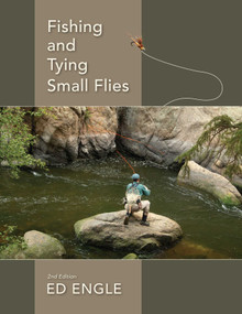 Fishing and Tying Small Flies by Ed Engle, 9780811736497