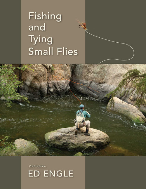 Fishing and Tying Small Flies by Ed Engle, 9780811736497