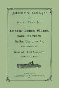 Greenfield Tool Company (1872 Illustrated Catalog) by Greenfield Tool Company, 9781879335257