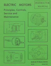 Electric Motors Principles, Controls, Service, & Maintenance Instructor's Guide by Forrest W. Bear, 9780913163160