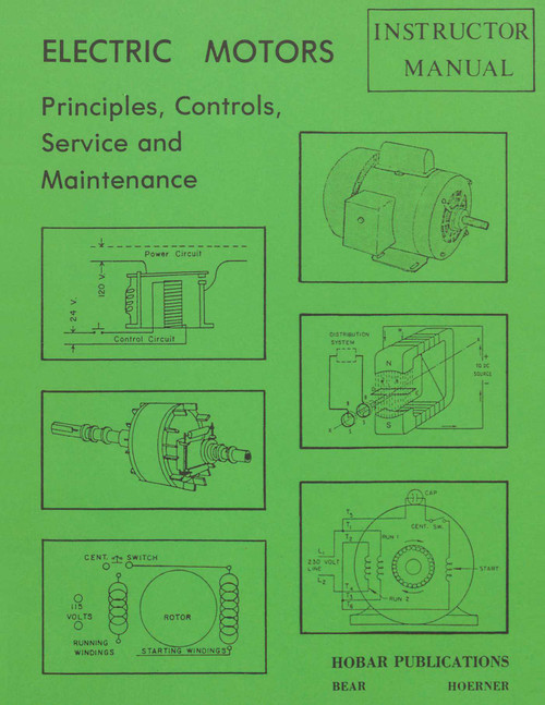 Electric Motors Principles, Controls, Service, & Maintenance Instructor's Guide by Forrest W. Bear, 9780913163160