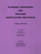 Planning Organization and Teaching Agricultural Mechanics by Forrest W. Bear, 9780913163184