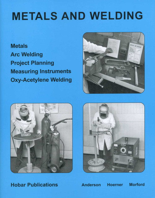 Metals and Welding by V. J. Morford, Thomas A. Hoerner, W. R. Anderson, 9780913163191