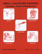 Small Gasoline Engines (Operation, Repair & Maintenance) by Donald L. Ahrens, Forrest W. Bear, Harry Hoerner, 9780913163269