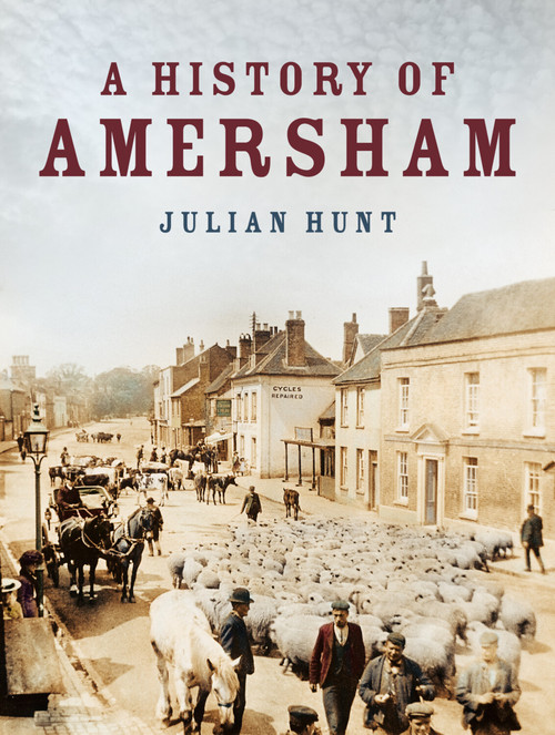 A History of Amersham by Julian Hunt, 9780750990882