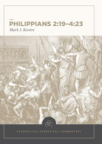 Philippians 2:19-4:23 by Mark J. Keown, H. Wayne House, 9781683590262