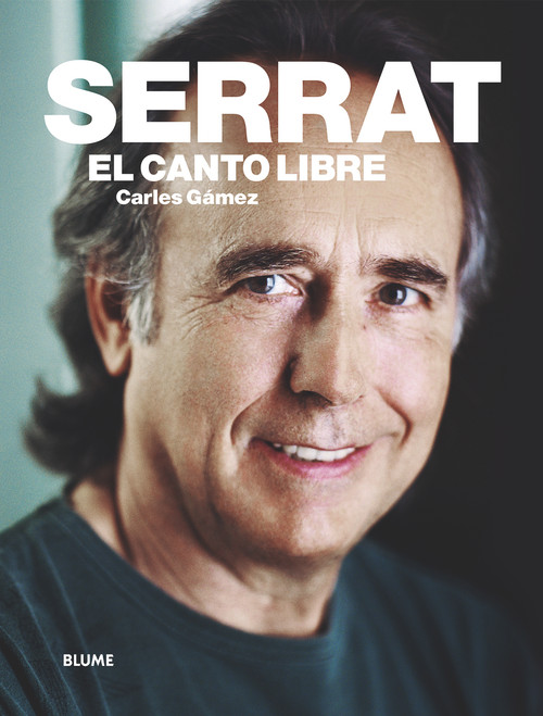 Serrat (El canto libre) (Spanish Edition) by Carles Gámez, 9788417056162
