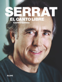 Serrat (El canto libre) (Spanish Edition) by Carles Gámez, 9788417056162