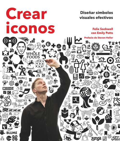 Crear iconos (Spanish Edition) by Steven Heller, Emily Potts, Felix Sockwell, 9788417254162