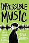 Impossible Music by Sean Williams, 9780544816206