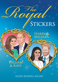 The Royal Stickers (William & Kate, Harry & Meghan) by Eileen Rudisill Miller, 9780486834054