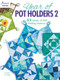 Year of Pot Holders 2 by Carolyn S Vagts, 9781640250628
