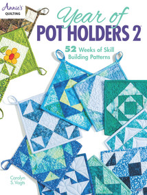 Year of Pot Holders 2 by Carolyn S Vagts, 9781640250628