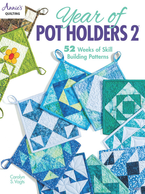 Year of Pot Holders 2 by Carolyn S Vagts, 9781640250628