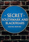 Secret Southwark and Blackfriars by Kristina Bedford, 9781445676586