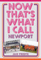 Now That's What I Call Newport by Jan Preece, 9781445686493