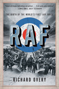 RAF (The Birth of the World's First Air Force) - 9780393357240 by Richard Overy, 9780393357240