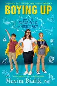 Boying Up (How to Be Brave, Bold and Brilliant) - 9780525515999 by Mayim Bialik, 9780525515999