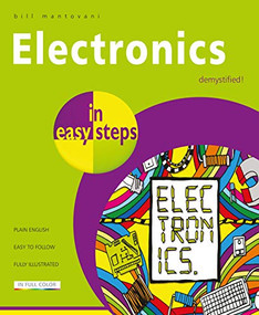 Electronics in easy steps by Bill Mantovani, 9781840787597