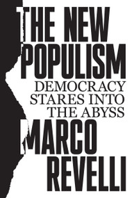 The New Populism (Democracy Stares into the Abyss) by Marco Revelli, 9781788734509