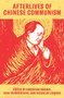 Afterlives of Chinese Communism (Political Concepts from Mao to Xi) by Christian Sorace, Ivan Franceschini, Nicholas Loubere, 9781788734769