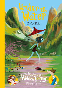 Under the Water: Tales from the Hidden Valley (Tales From the Hidden Valley Book Four) by Carles Porta, 9781911171683