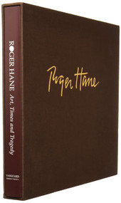 Roger Hane Art Times & Tragedy (LTD DELUXE SLIPCASED HC) by R. C. Hunsicker, Roger Hane, Milton Glaser, 9781934331248