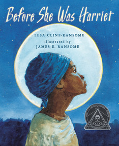 Before She Was Harriet - 9780823444298 by Lesa Cline-Ransome, James E. Ransome, 9780823444298