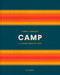 Camp (Stories and Itineraries for Sleeping Under the Stars) by Luc Gesell, 9780525577256