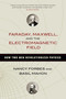Faraday, Maxwell, and the Electromagnetic Field (How Two Men Revolutionized Physics) - 9781633886070 by Nancy Forbes, Basil Mahon, 9781633886070