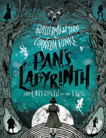 Pan's Labyrinth: The Labyrinth of the Faun by Guillermo del Toro, Cornelia Funke, Allen Williams, 9780062414465