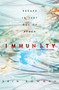 Immunity by Erin Bowman, 9780062574176