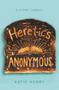 Heretics Anonymous - 9780062698889 by Katie Henry, 9780062698889