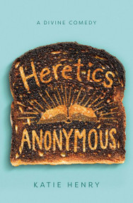 Heretics Anonymous - 9780062698889 by Katie Henry, 9780062698889