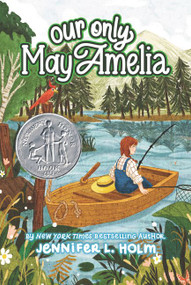 Our Only May Amelia - 9780062881779 by Jennifer L. Holm, 9780062881779