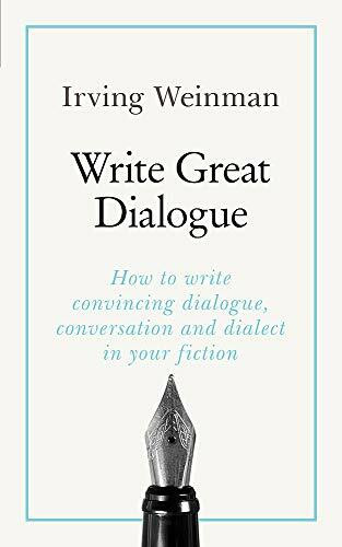 Write Great Dialogue - 9781473688513 by Irving Weinman, 9781473688513