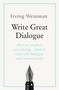 Write Great Dialogue - 9781473688513 by Irving Weinman, 9781473688513