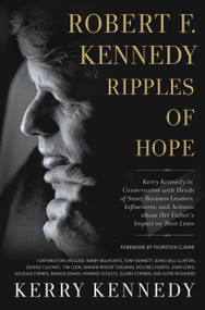 Robert F. Kennedy: Ripples of Hope - 9781478918257 by Kerry Kennedy, 9781478918257